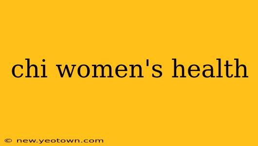 chi women's health