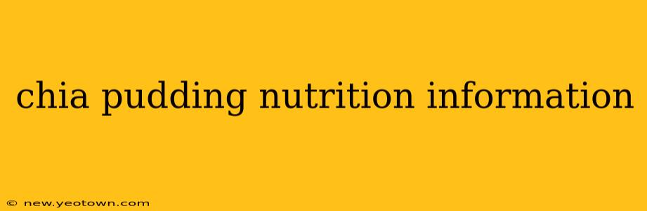 chia pudding nutrition information