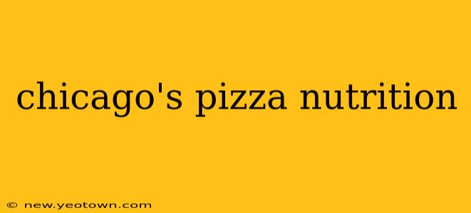 chicago's pizza nutrition