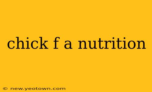 chick f a nutrition