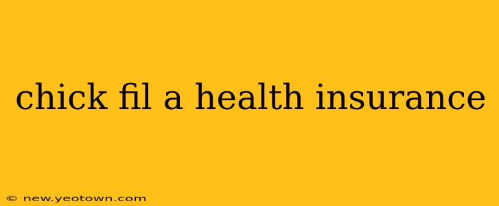 chick fil a health insurance