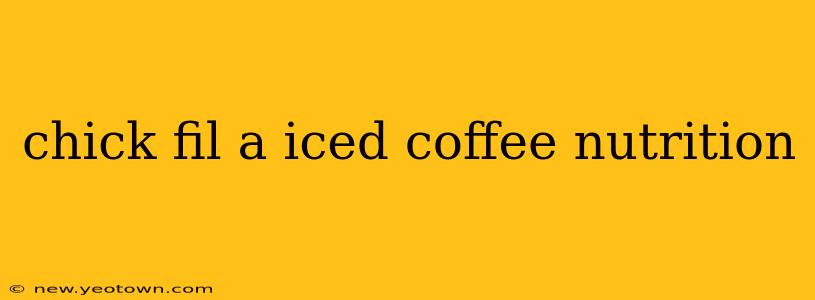 chick fil a iced coffee nutrition