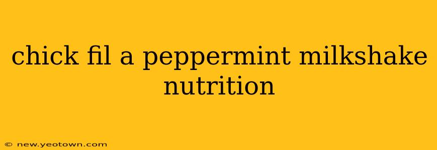 chick fil a peppermint milkshake nutrition