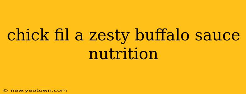 chick fil a zesty buffalo sauce nutrition