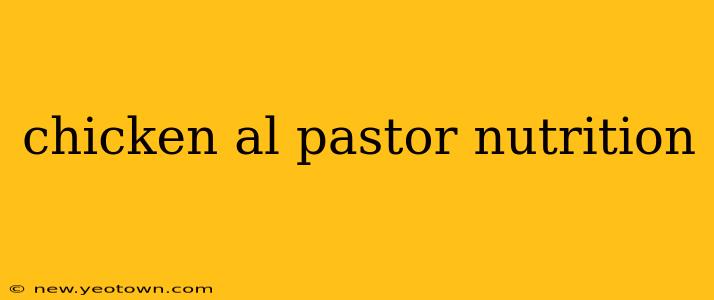 chicken al pastor nutrition