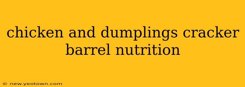 chicken and dumplings cracker barrel nutrition