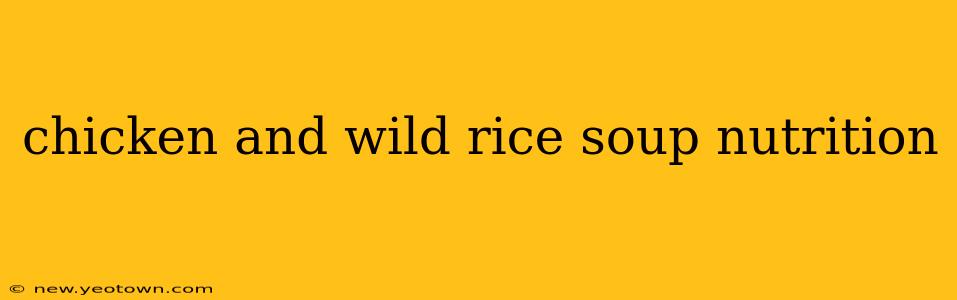chicken and wild rice soup nutrition