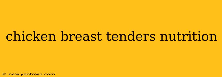 chicken breast tenders nutrition