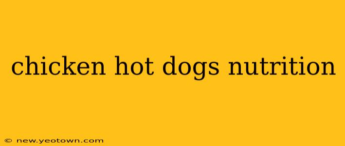 chicken hot dogs nutrition
