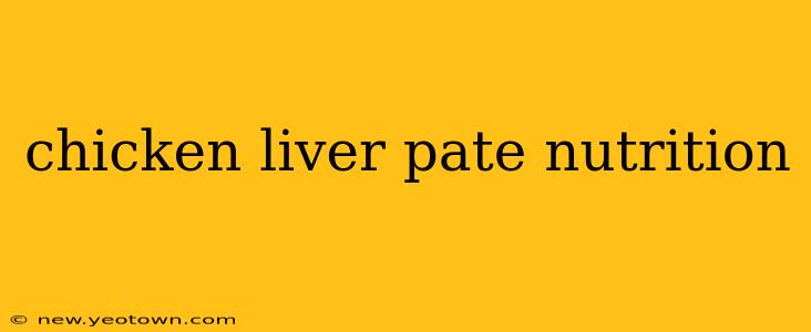 chicken liver pate nutrition