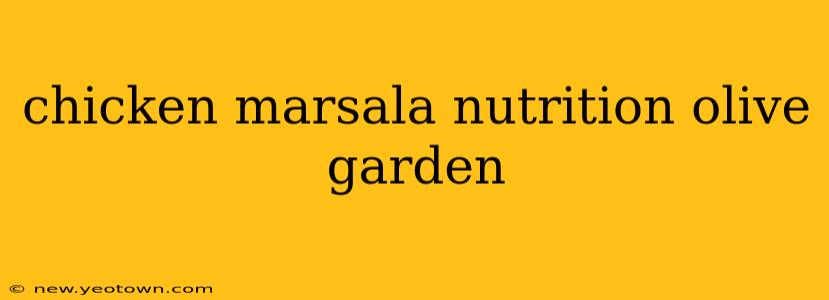 chicken marsala nutrition olive garden