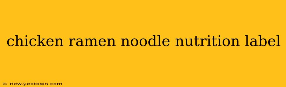 chicken ramen noodle nutrition label