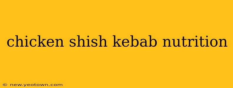 chicken shish kebab nutrition