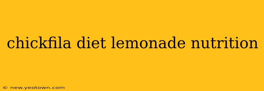 chickfila diet lemonade nutrition