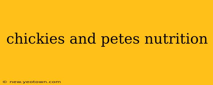 chickies and petes nutrition