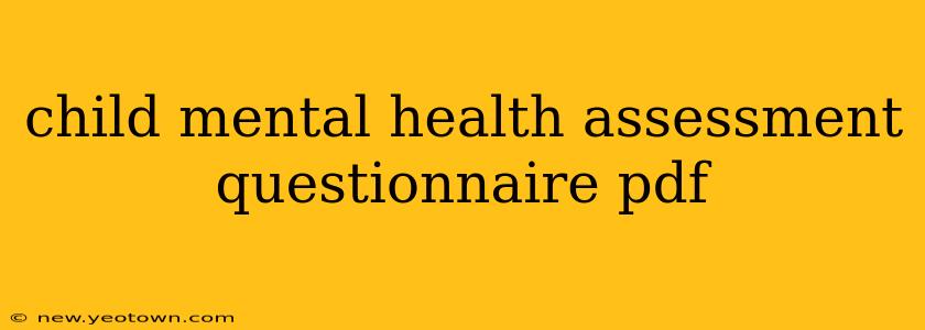 child mental health assessment questionnaire pdf
