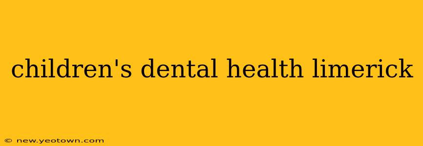 children's dental health limerick