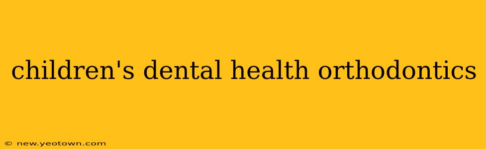 children's dental health orthodontics