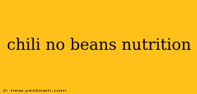 chili no beans nutrition