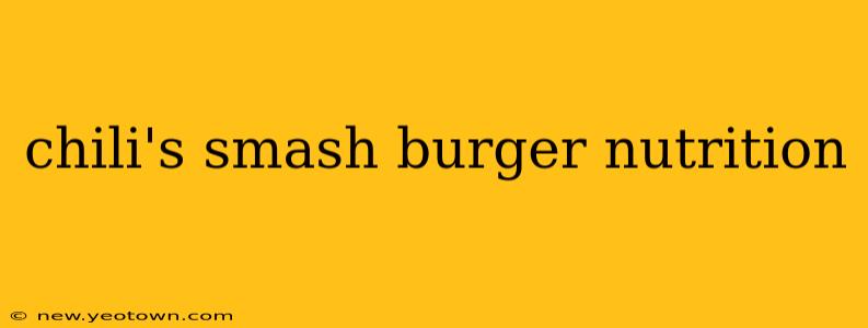 chili's smash burger nutrition