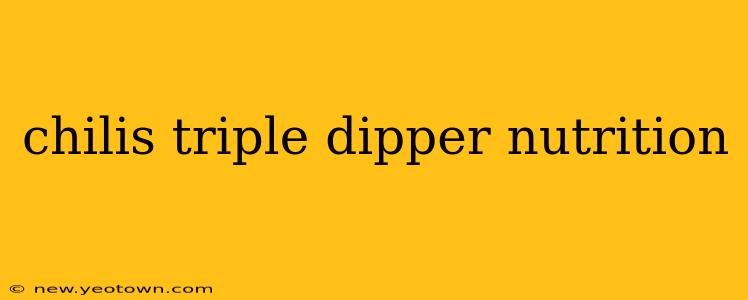 chilis triple dipper nutrition