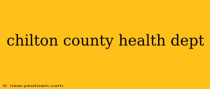 chilton county health dept