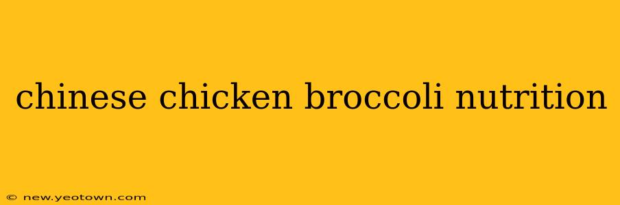 chinese chicken broccoli nutrition