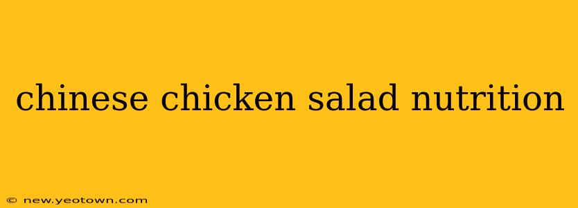 chinese chicken salad nutrition