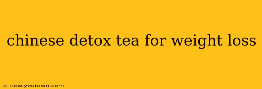 chinese detox tea for weight loss