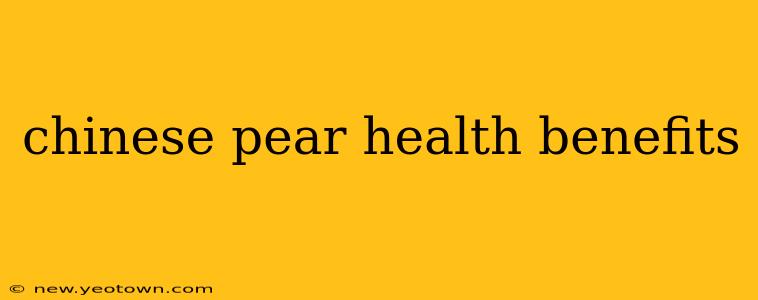 chinese pear health benefits