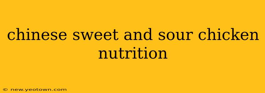 chinese sweet and sour chicken nutrition