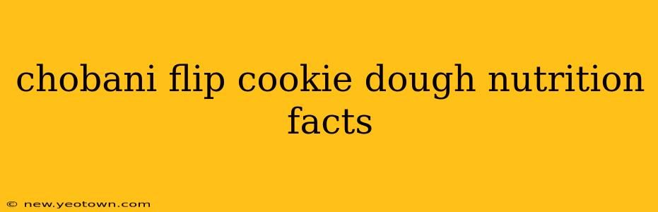 chobani flip cookie dough nutrition facts