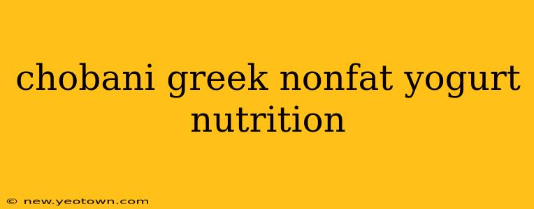 chobani greek nonfat yogurt nutrition