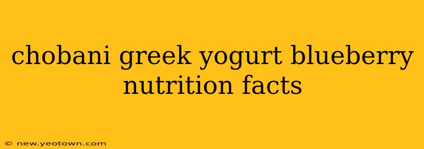 chobani greek yogurt blueberry nutrition facts