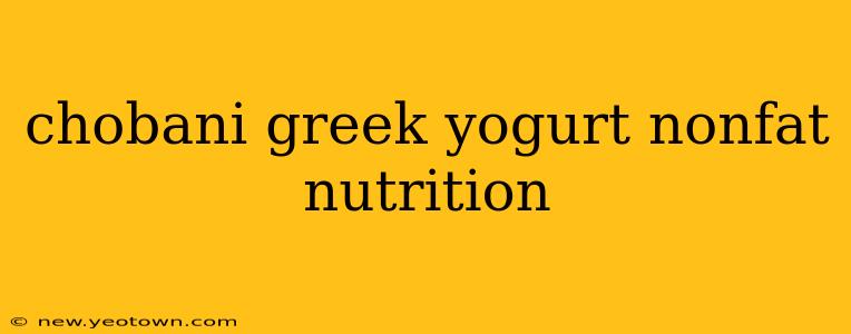 chobani greek yogurt nonfat nutrition