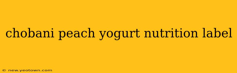 chobani peach yogurt nutrition label