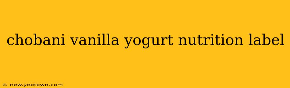 chobani vanilla yogurt nutrition label