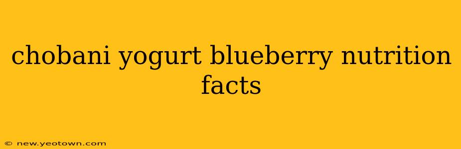 chobani yogurt blueberry nutrition facts