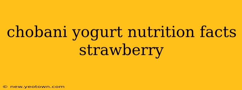chobani yogurt nutrition facts strawberry
