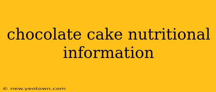 chocolate cake nutritional information