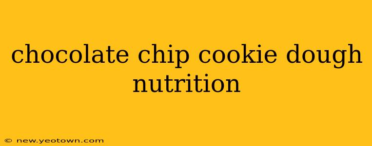chocolate chip cookie dough nutrition