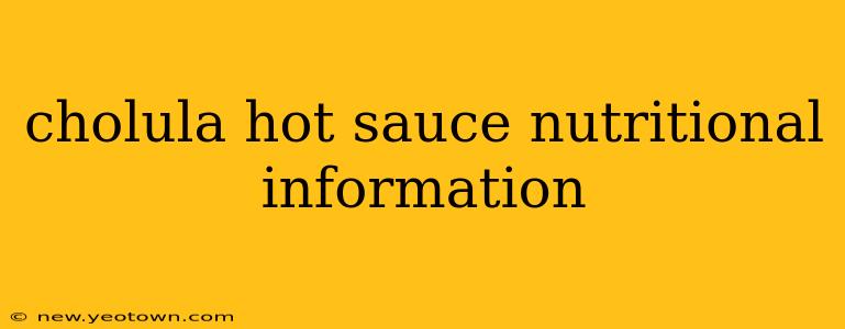 cholula hot sauce nutritional information