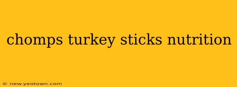 chomps turkey sticks nutrition