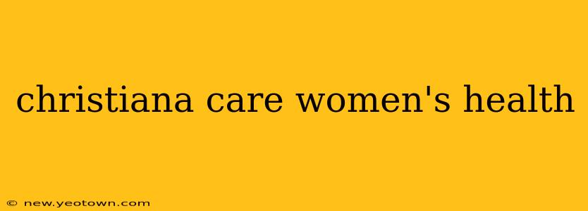 christiana care women's health