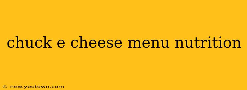 chuck e cheese menu nutrition