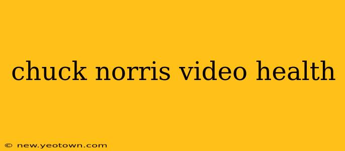 chuck norris video health