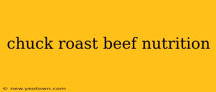 chuck roast beef nutrition