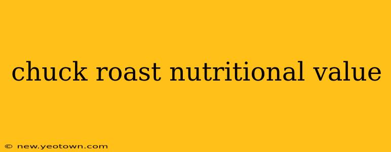 chuck roast nutritional value