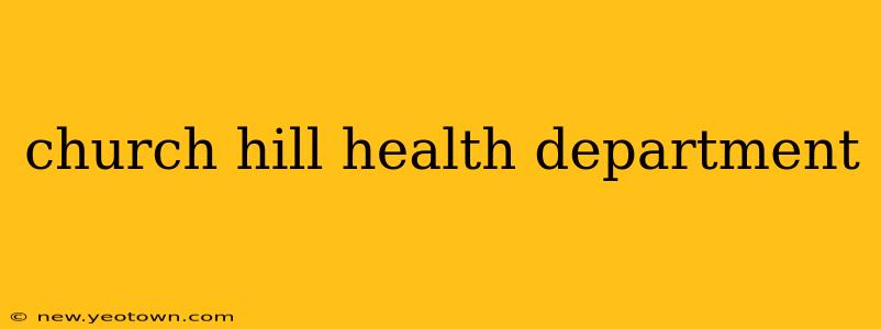church hill health department