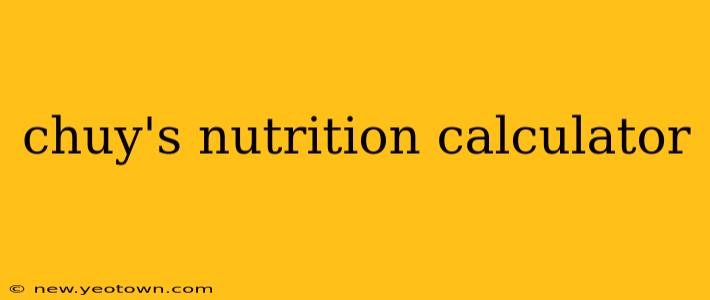chuy's nutrition calculator